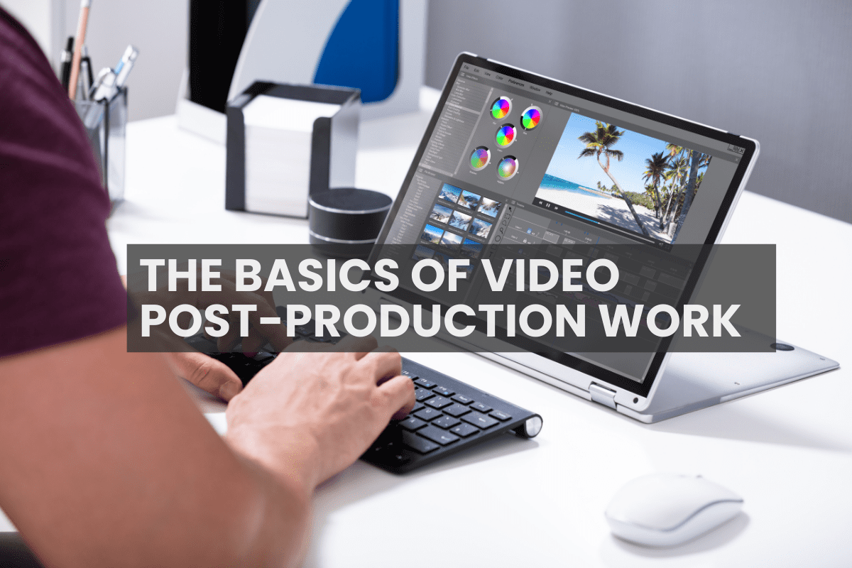 The Basics of Video Post-Production Work – Innovature Services