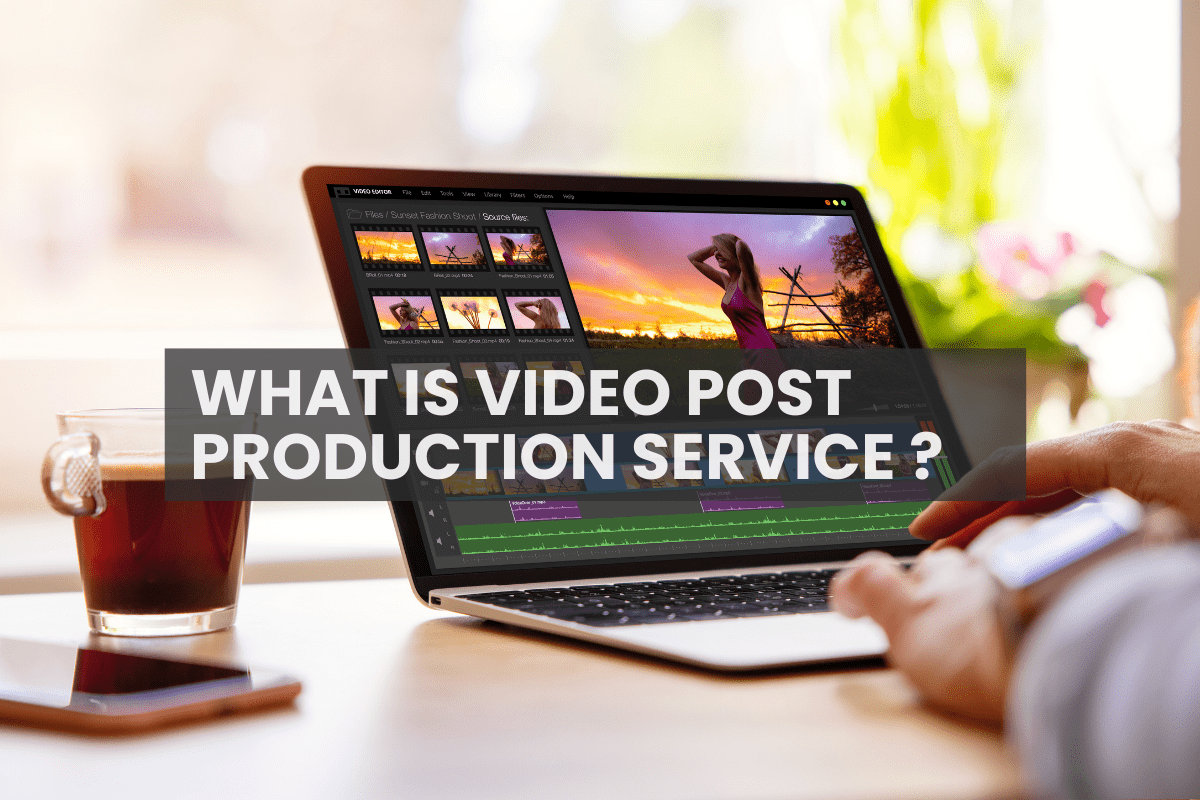 What is a video post production service?
