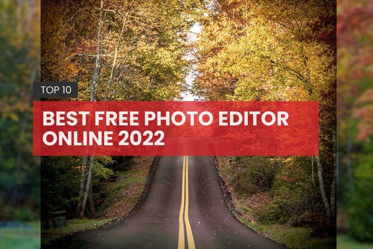 Top 10 best free photo editor online 2022 and how to use them