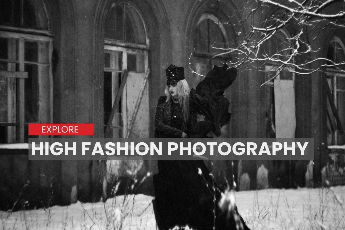 Explore High Fashion Photography