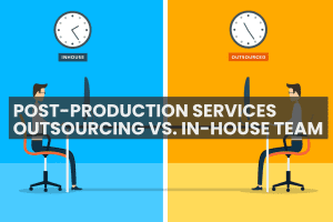 Post-Production-Services-Outsourcing-vs.-In-house-Team_2
