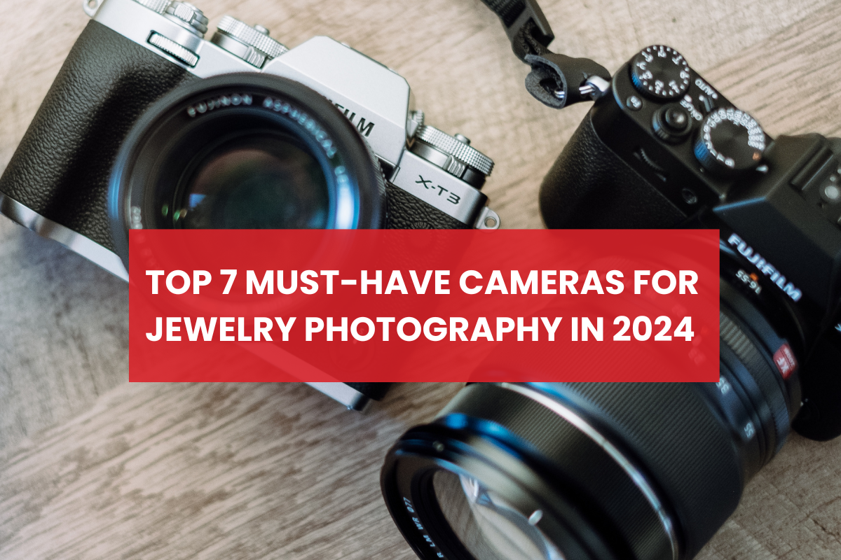 Top 7 Must-Have Cameras for Jewelry Photography in 2024