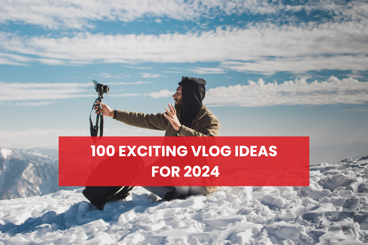 100 Exciting Vlog Ideas for 2024