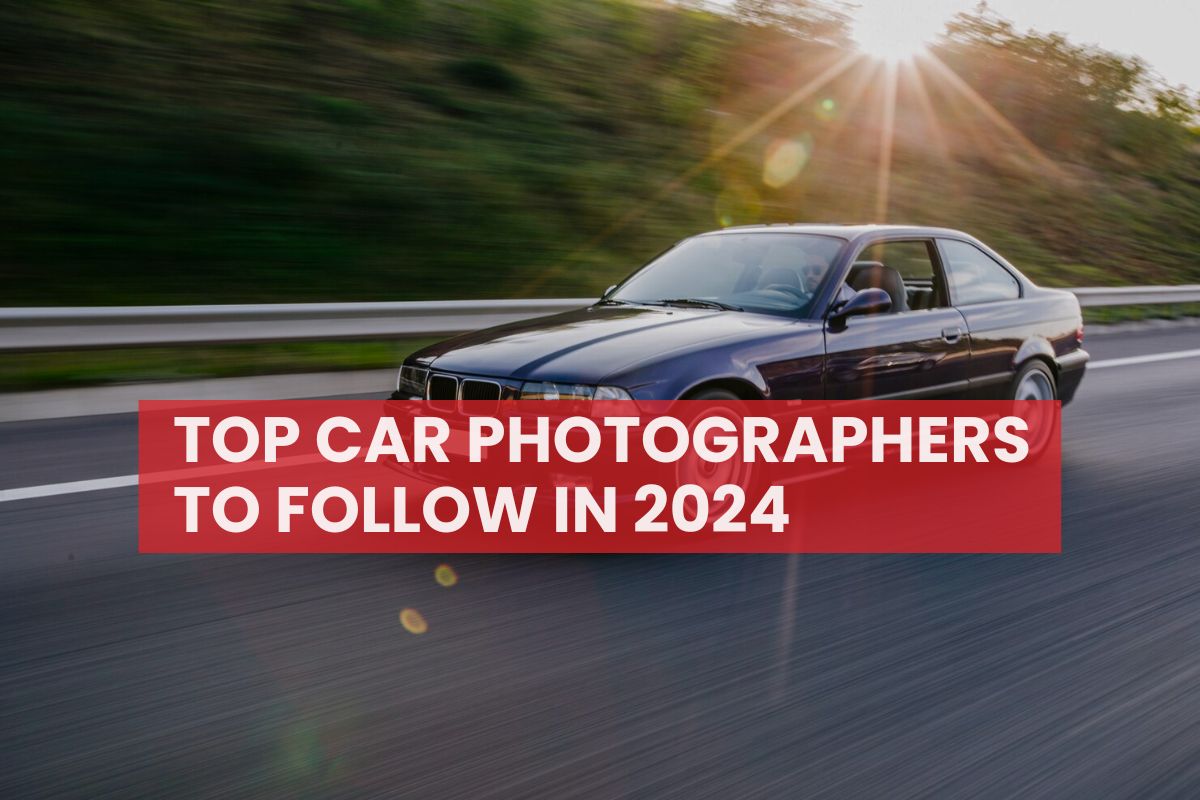 Top Car Photographers to Follow in 2024