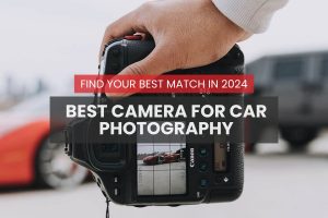 Best Camera for Car Photography