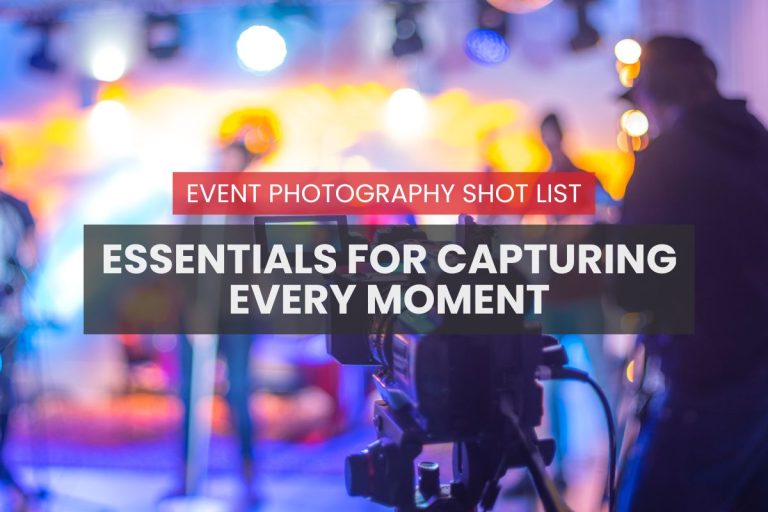 Event Photography Shot List Essentials for Capturing Every Moment