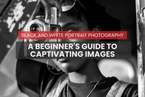 Black and White Portrait Photography: A Beginner's Guide to Captivating Images